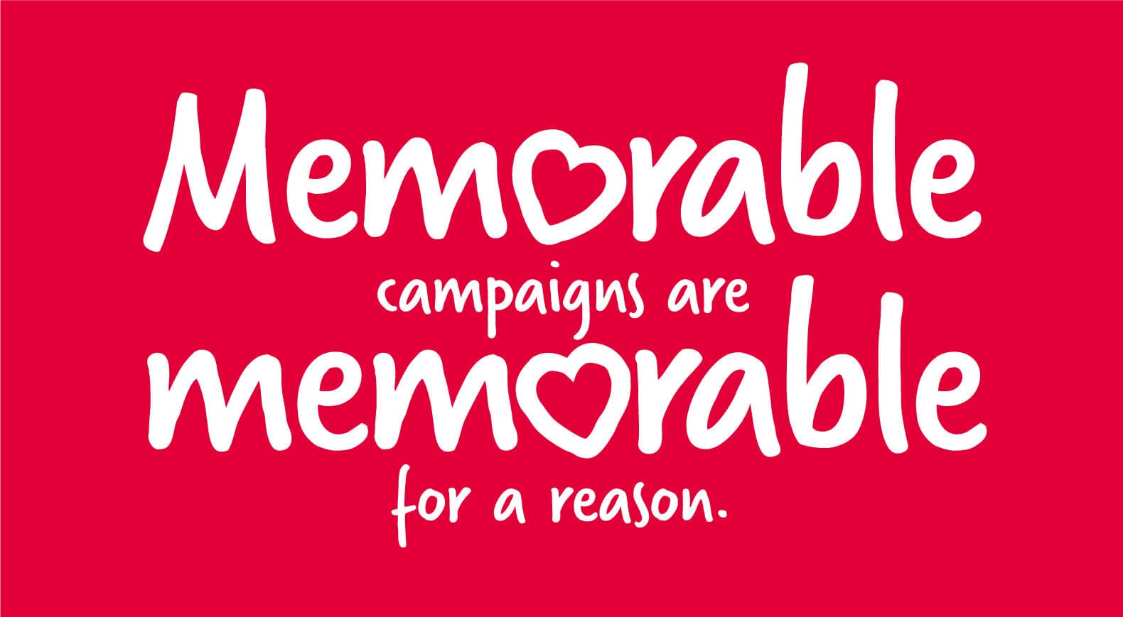 How can a memorable campaign uplift your brand?