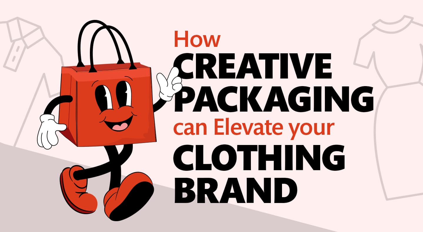How Creative Packaging Elevates Your Clothing Brand